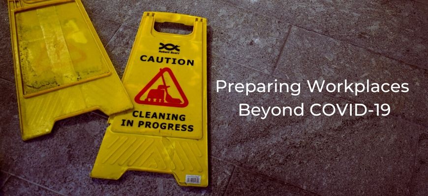 Preparing Workplaces Beyond COVID-19