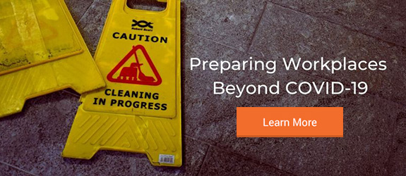 Preparing Workplaces Beyond COVID-19 - Learn More