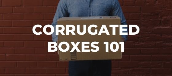 Corrugated Boxes 101 Resource